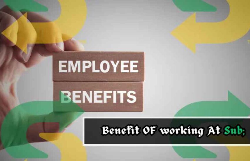 Subway Employee Benefits